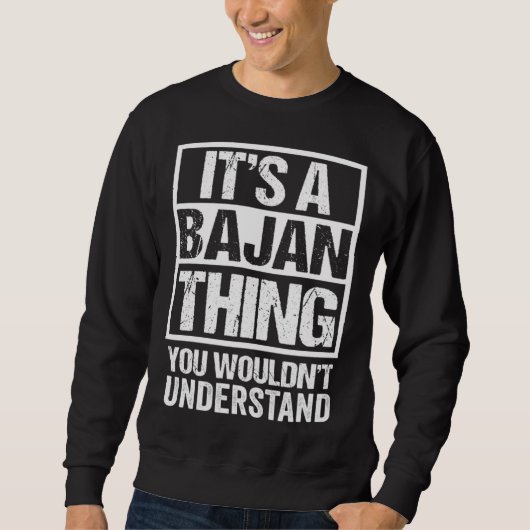 Sweatshirt A Bajan Thing You Wouldn t Understand Barbados Bar (Devant)