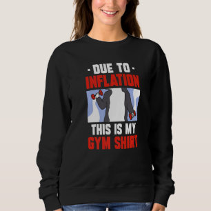 Sweatshirt A Cause De L'Inflation C'Est Mon Économie De Gym S