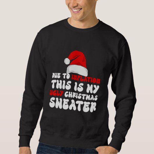 Sweatshirt A Cause De L'Inflation C'Est Mon Noël Mal (Devant)