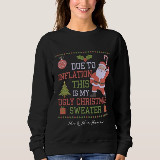 Sweatshirt A cause de l'inflation, voici mon affreux pull de (Devant)