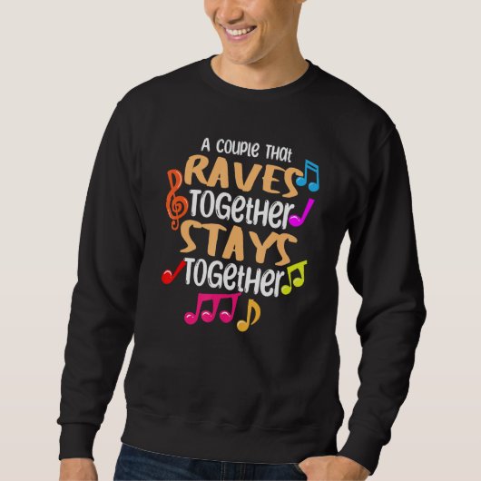 Sweatshirt A Couple That Raves Together Stays Together Edm    (Devant)