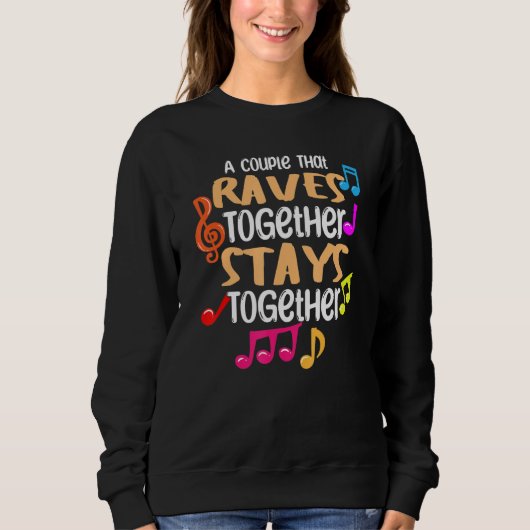 Sweatshirt A Couple That Raves Together Stays Together Edm    (Devant)
