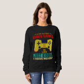 Sweatshirt A Day Without Video Games  Video Gamer  17 (Devant entier)