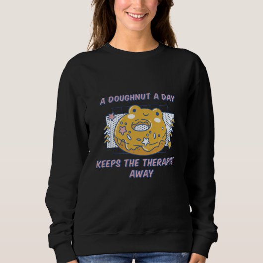 Sweatshirt A Doughnut A Day Keeps The Therapist Away Present (Devant)