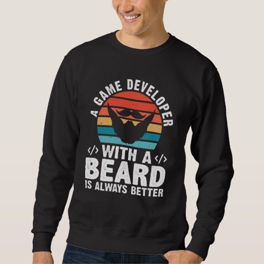 Sweatshirt A Game Developer With A Beard Is Always Better (Devant)