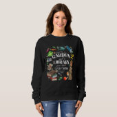 Sweatshirt A Garden And A Library Gardening & Reading  Men Wo (Devant entier)