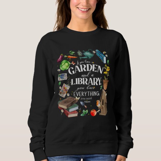 Sweatshirt A Garden And A Library Gardening & Reading  Men Wo (Devant)