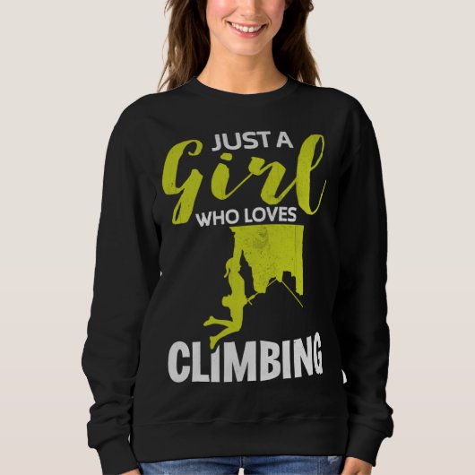 Sweatshirt A Girl Who Loves Climbing Rock Climbing  Boulderin (Devant)