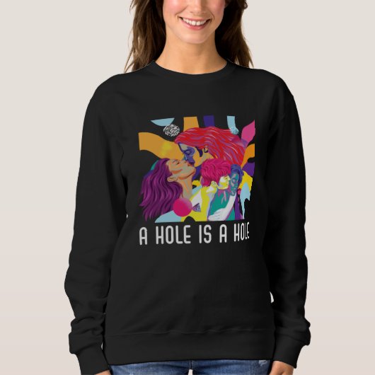 Sweatshirt A Hole Is A Hole Bisexual Rainbow Pride Bisexualit (Devant)