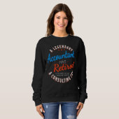 Sweatshirt A Legendary Accountant Has Retired Accountant Reti (Devant entier)