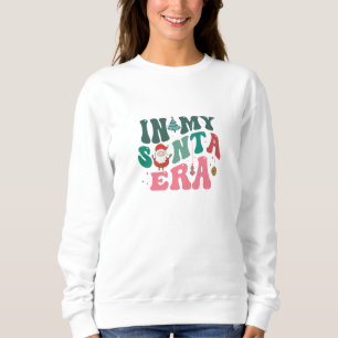 Sweatshirt À l'ère de ma Père Noël - Noël rétro