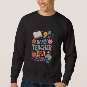 Sweatshirt À l'ère de mon enseignement Retour à l'école Mater