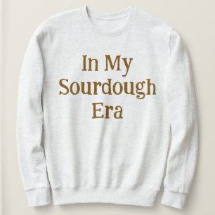 Sweatshirt À l'ère de mon pain au levain, amateur de pain mig