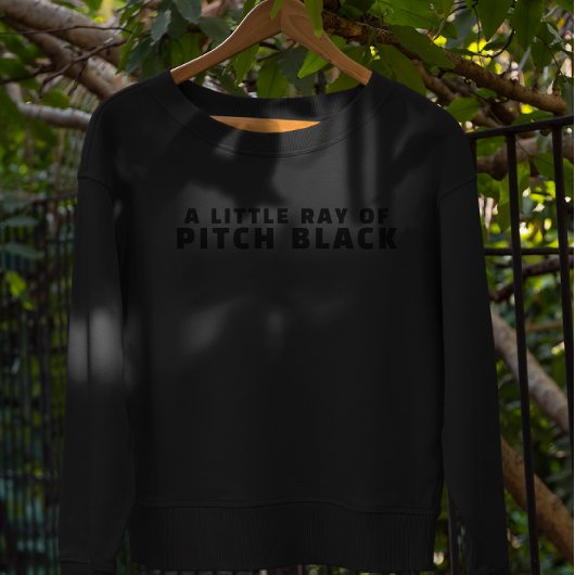 Sweatshirt A Little Ray of Pitch Black | Funny Minimalist