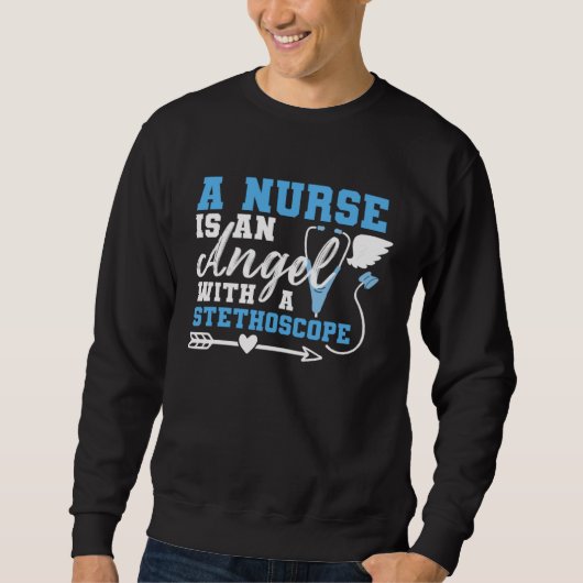 Sweatshirt A Nurse Is An Angel With a Stethoscope (Devant)
