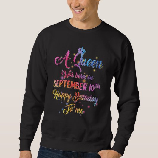 Sweatshirt A Queen Was Born In September September 10th Birth (Devant)