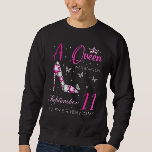 Sweatshirt A Queen Was Born On September 11 11th September B (Devant)