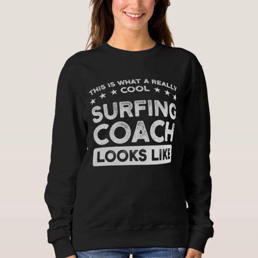 Sweatshirt A really cool Surfing Coach Surfing Coach (Devant)