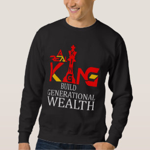 Sweatshirt A+ Un véritable roi construit la richesse générati