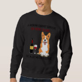 Sweatshirt A Woman Cannot Survive On Wine Alone She Also Need (Devant)