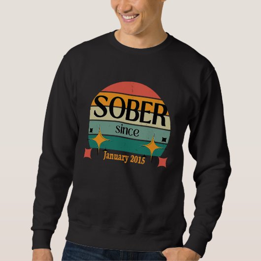 Sweatshirt AA NA Celebrate Sobriety Since January 2015 Sober  (Devant)