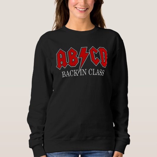 Sweatshirt Abcd Back in Class Teacher 1st Day of School Retur (Devant)