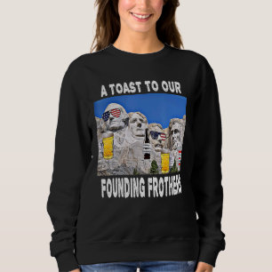 Sweatshirt Abraham Drinkin Ben Drankin Mont Rushmore Usa