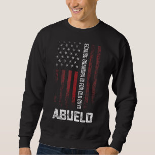 Sweatshirt Abuelo Parce Que Grand-Père Est Pour Les Vieux Hom