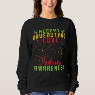 Sweatshirt Accept Understand Love Autism Awareness Rainbow Pu