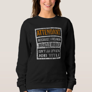Sweatshirt Accompagnateur parce que Miracle Worker Hommes Fem