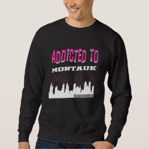 Sweatshirt Accro à Montauk Humour de vacances Voyage New Yor