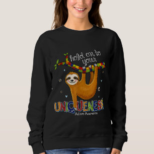 Sweatshirt Accrochez-Vous À Votre Sensibilisation sur l'autis