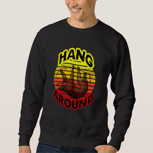 Sweatshirt Accrochez-vous autour de Sloth Friend (Devant)