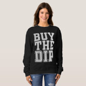 Sweatshirt Acheter Le Ventilateur Investisseur De Dip Trader (Devant entier)
