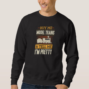Sweatshirt Achetez-moi des trains de modèles et dites-moi que
