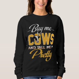 Sweatshirt Achetez-Moi Des Vaches Et Dites-Moi Que Je Suis Pl