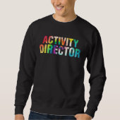 Sweatshirt Activity Director Activity Professionals Week tie (Devant)