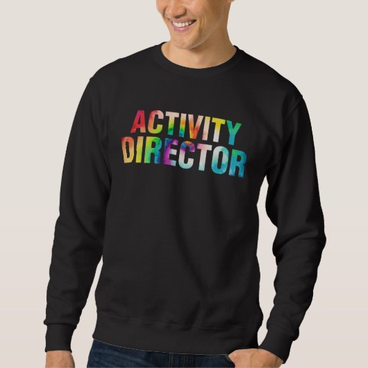Sweatshirt Activity Director Activity Professionals Week tie (Devant)