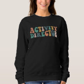 Sweatshirt Activity Director Appreciation Week Groovy Retro H (Devant)