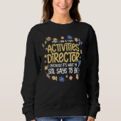 Sweatshirt Activity Director Assistant Ideas Activities Plann (Devant)