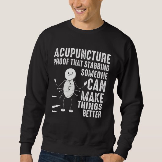 Sweatshirt Acupuncture Stabbing Needles Expert Chinese Acupun (Devant)