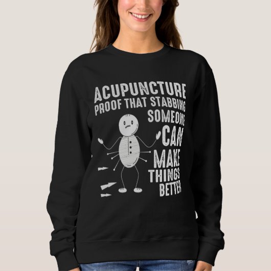 Sweatshirt Acupuncture Stabbing Needles Expert Chinese Acupun (Devant)