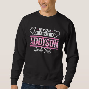 Sweatshirt Addyson Gardez le calme et laissez Addyson manipul