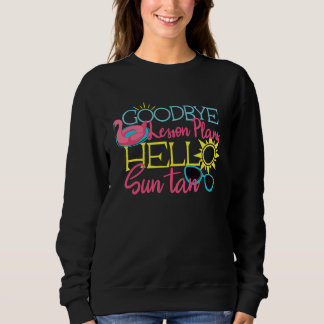 Sweatshirt Adieu les plans de cours, bonjour le bronzage, été