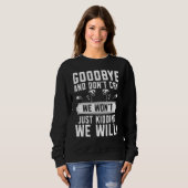 Sweatshirt Adieu ne pleure pas adieu aller à Co Worker C (Devant entier)