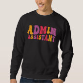 Sweatshirt Admin Assistant Groovy Administrative Assistant (Devant)