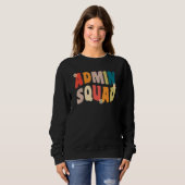 Sweatshirt Admin Squad Administrative Assistant For School Se (Devant entier)
