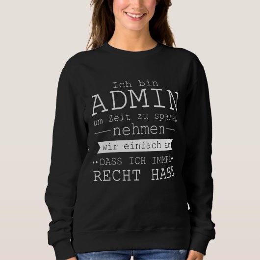 Sweatshirt Administrateur Admin Il Toujours Correct (Devant)