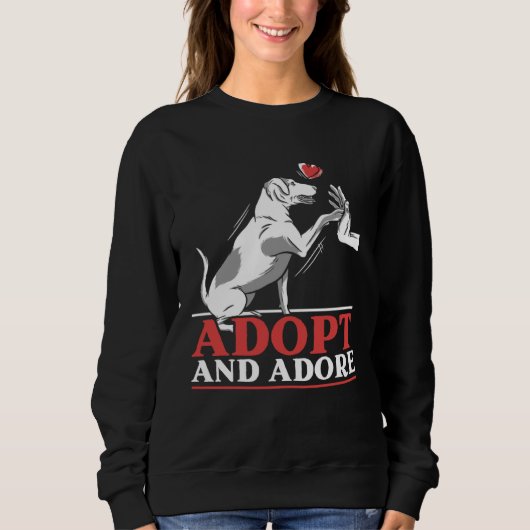 Sweatshirt Adopt And Adore Animal Rights Activist Animal Resc (Devant)