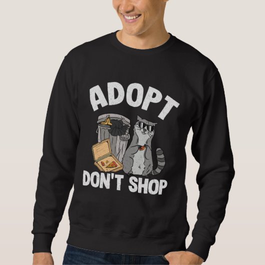 Sweatshirt Adopt Don t Shop Trash Garbage Panda Raccoon (Devant)